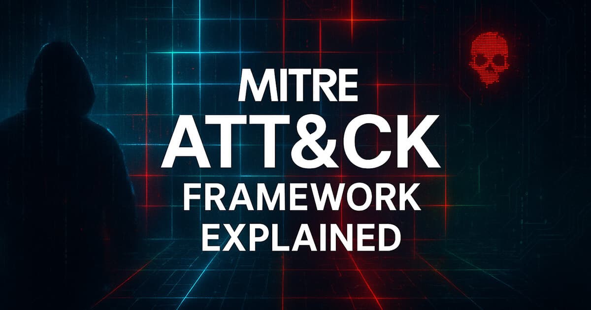 MITRE ATT&CK Framework Explained